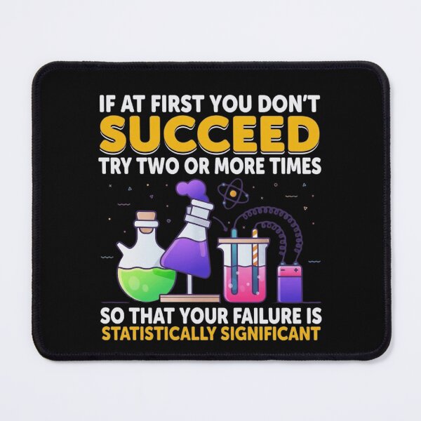 Item preview, Statistically Significant Failure Funny Science Chemistry Joke designed and sold by haitrieuic96.