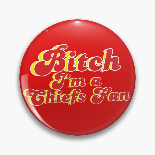 Item preview, Bitch I'm a Chiefs Fan Kansas City NFL designed and sold by Kaibosh21.