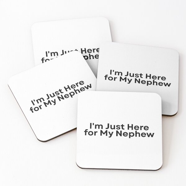 Item preview, I'm Just Here for My Nephew designed and sold by Dondonmart.