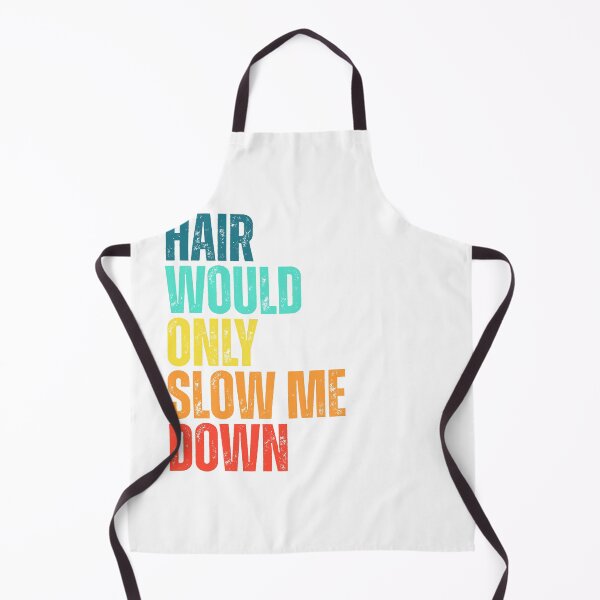Item preview, Hair-Would-Only-Slow-Me-Down designed and sold by Dondonmart.
