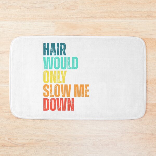 Item preview, Hair-Would-Only-Slow-Me-Down designed and sold by Dondonmart.