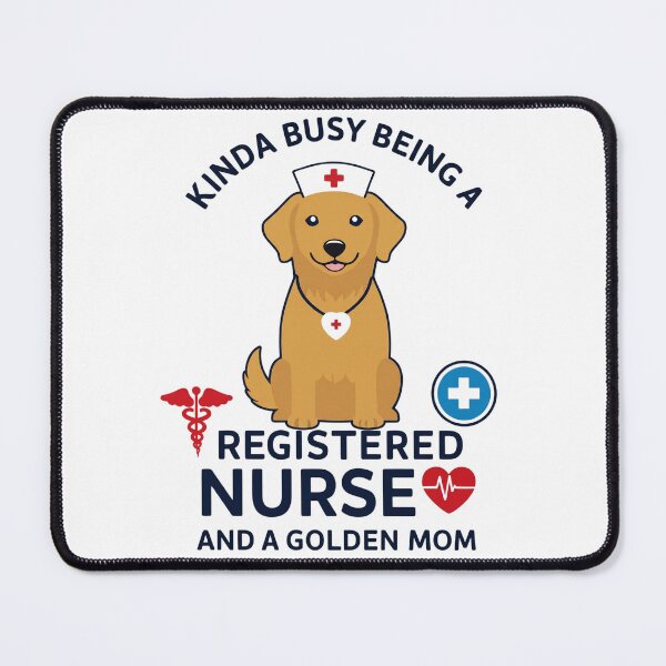 Item preview, Kinda Busy Being a Registered Nurse and a Golden Mom - Cute Golden Retriever Nurse Design designed and sold by TeeStyle.mr.
