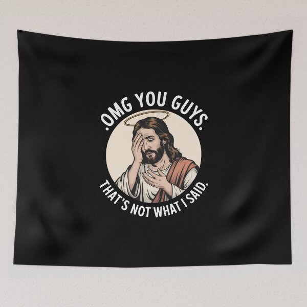 Item preview, Omg You Guys That's Not What I Said Jesus Disappointed designed and sold by delislewesley.