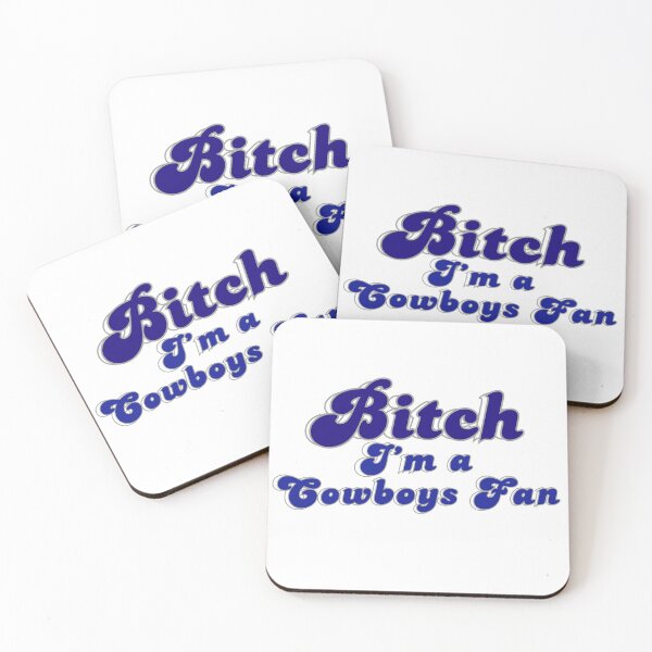Item preview, Bitch I'm a Cowboys Fan Dallas NFL designed and sold by Kaibosh21.