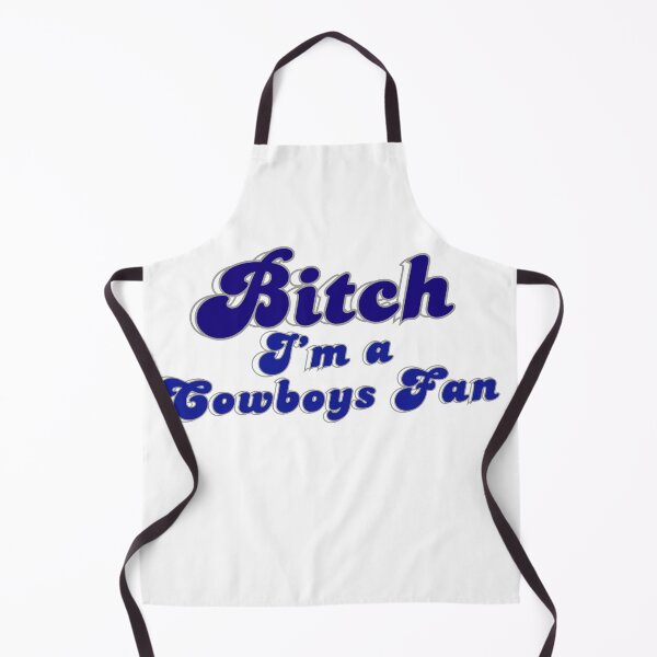 Item preview, Bitch I'm a Cowboys Fan Dallas NFL designed and sold by Kaibosh21.