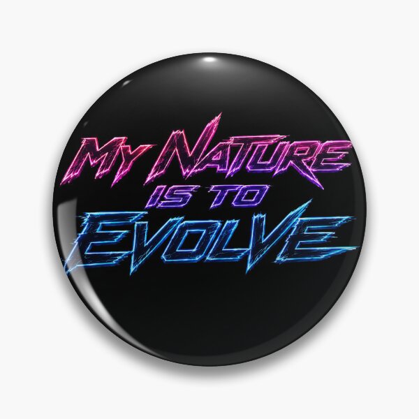 Item preview, My Nature Is To Evolve.(Cyberpunk ver) designed and sold by MaxDreamsArt.