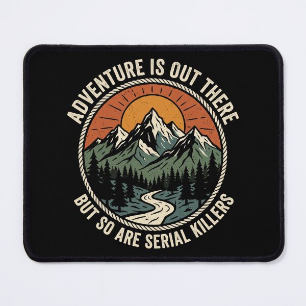 Item preview, Retro Adventure Is Out There But So Are Serial Killers designed and sold by dudelinart.