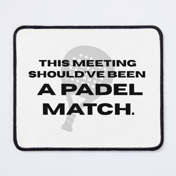 Item preview, Padel Funny Quote | This Meeting Should've Been a Padel Match designed and sold by Doozie designs.