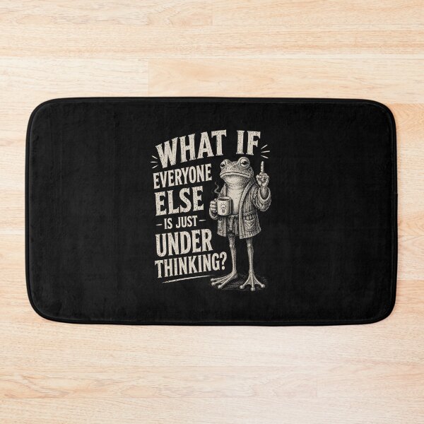 Item preview, What If Everyone Else is Just Underthinking designed and sold by CelidaBonde.