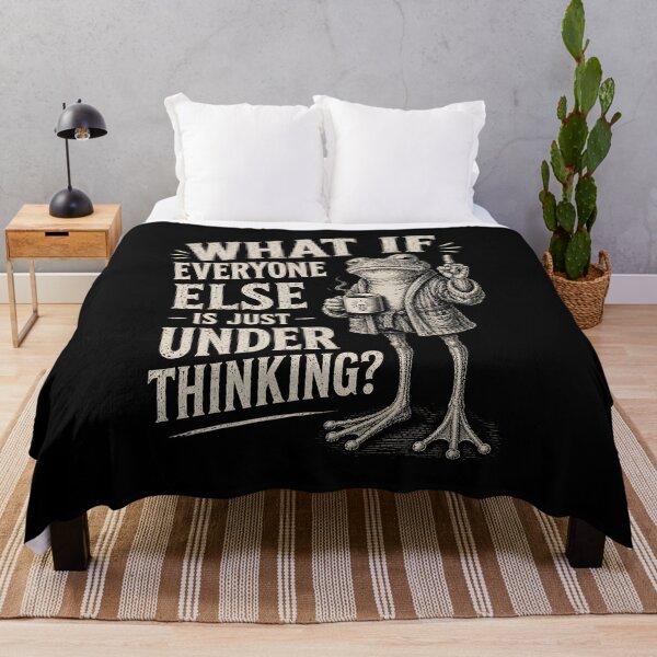 Item preview, What If Everyone Else is Just Underthinking designed and sold by CelidaBonde.