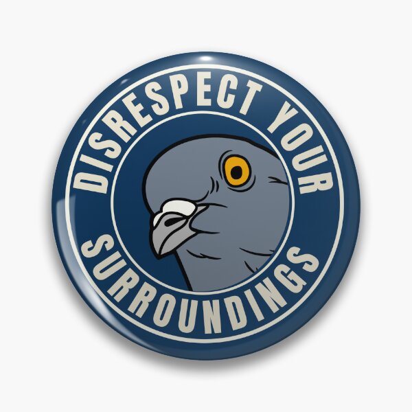 Item preview, Disrespect Your Surroundings Funny Pigeon Graphic designed and sold by Stylecombinator.