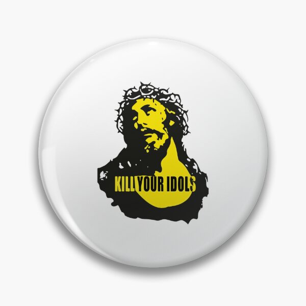 Item preview, kill your idols designed and sold by FunForShop.