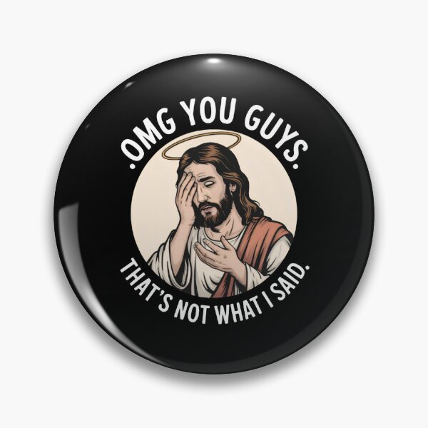Item preview, Omg You Guys That's Not What I Said Jesus Disappointed designed and sold by saragraya.
