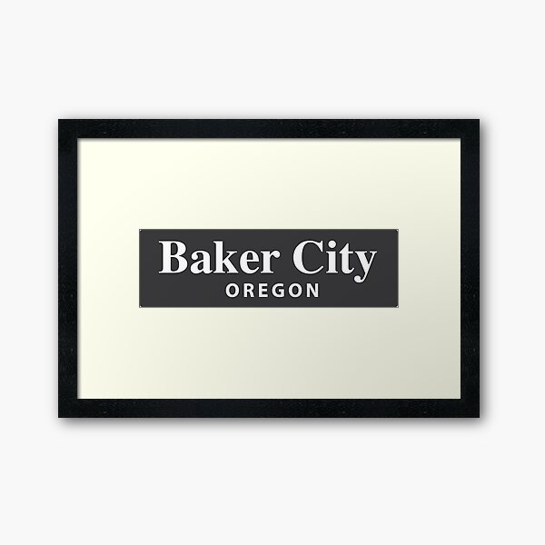 "Baker City, Oregon" Framed Art Print for Sale by EveryCityxD1 Redbubble