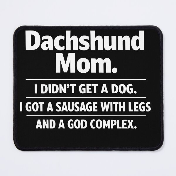 Item preview, Dachshund Mom Funny Shirt – Sausage With Legs God Complex Tee designed and sold by FurryPrintLab-FurryPrintLabDesign.