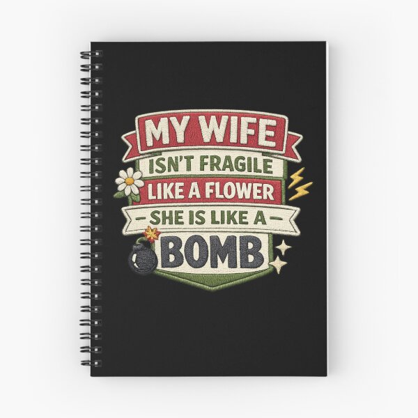 Item preview, My wife isn't fragile like a flower She is like a bomb designed and sold by HiPatti.