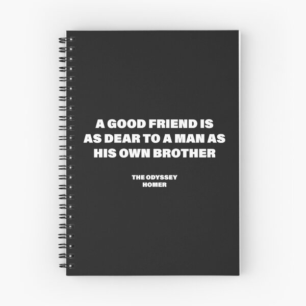 Item preview, A Good Friend Is as Dear to a Man as His Own Brother — The Odyssey Quote (Black Version) designed and sold by LiteraryRelics.