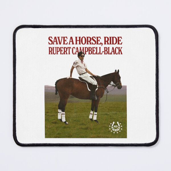 Item preview, save a horse, ride rupert campbell-black designed and sold by Muhammad  Javed Arif.