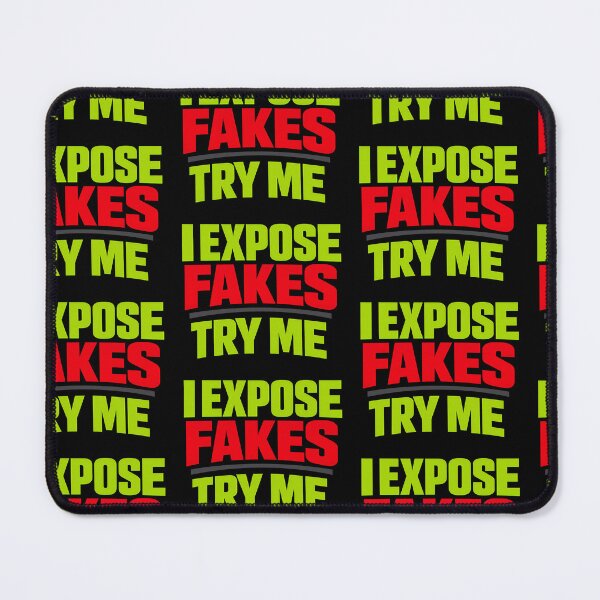 Item preview, I Expose Fakes Try Me Bold Typography Funny Statement Design designed and sold by TeeTimeTreasure.