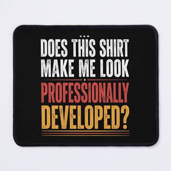 Item preview, Does This Shirt Make Me Look Professionally Developed Vintage designed and sold by haitrieuic96.