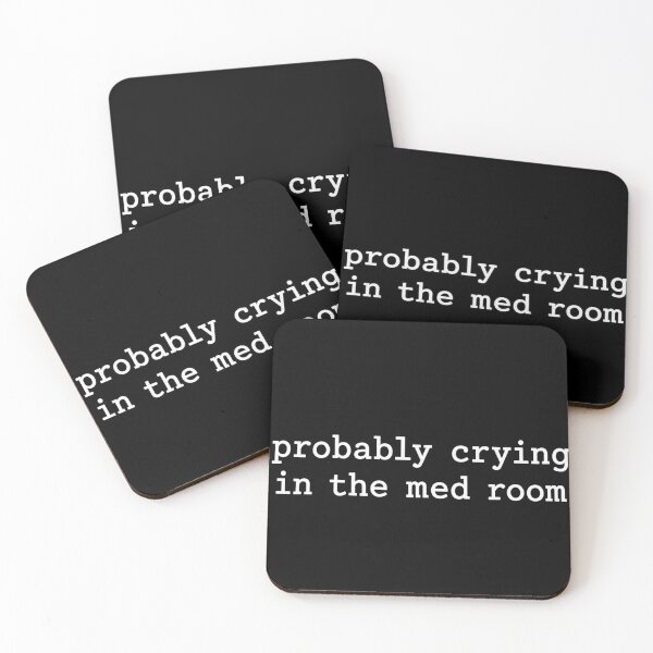 Item preview, Probably Crying In The Med Room Nurse Humor Graphic Design designed and sold by VGAfanatic.