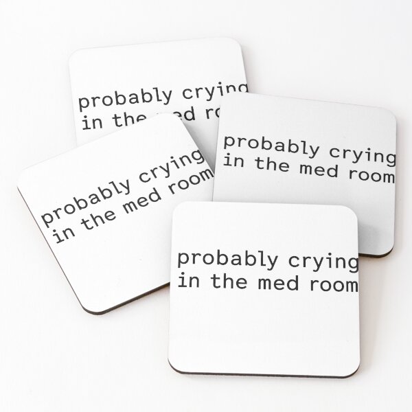 Item preview, Probably Crying In The Med Room Nurse Humor designed and sold by VGAfanatic.