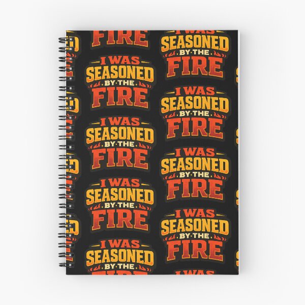 Item preview, I Was Seasoned by the Fire Funny Motivational Typography Shirt designed and sold by TeeTimeTreasure.