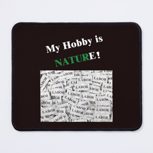 Item preview, My Hobby is Nature! A Fun Gifts for a Lab Technician, Researcher, Scientist, or Analyst. designed and sold by DSoriaDesign.