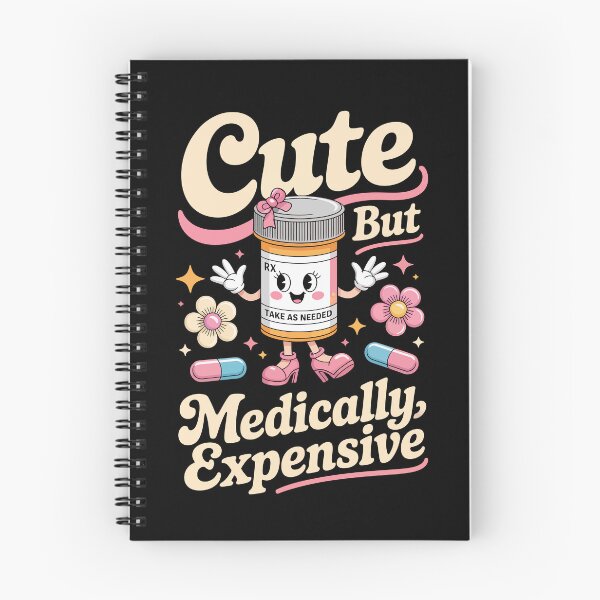 Item preview, Cute But Medically Expensive designed and sold by jkrphoto.