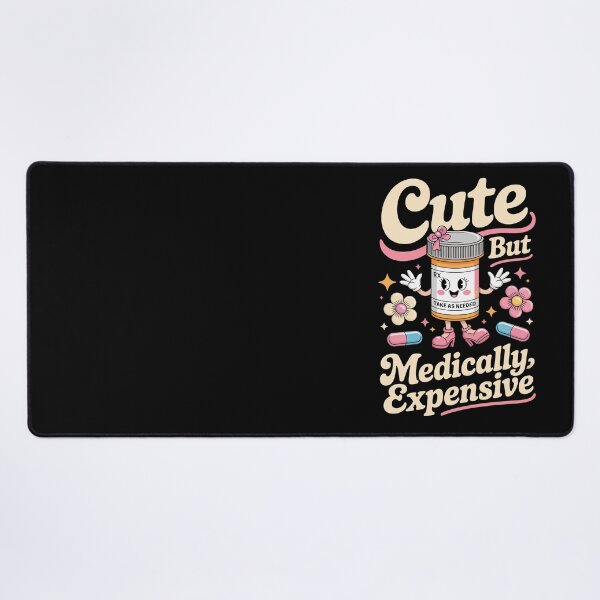 Item preview, Cute But Medically Expensive designed and sold by jkrphoto.