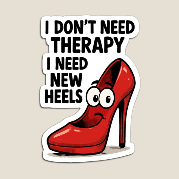 Item preview, High Heels Therapy Cartoon: Comic shoes with a saying designed and sold by Pineapple-Tree.