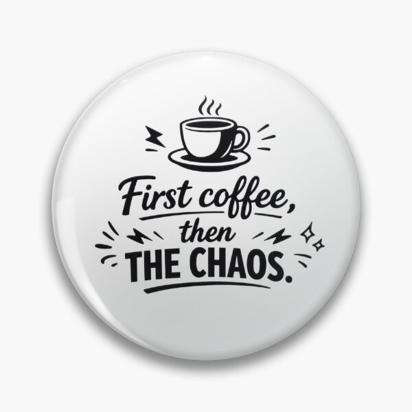Item preview, First Coffee Then The Chaos designed and sold by Mikelapapela.