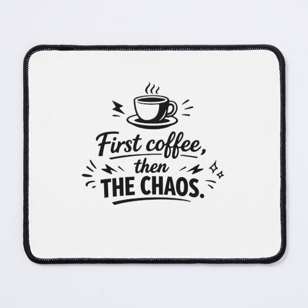 Item preview, First Coffee Then The Chaos designed and sold by Mikelapapela.