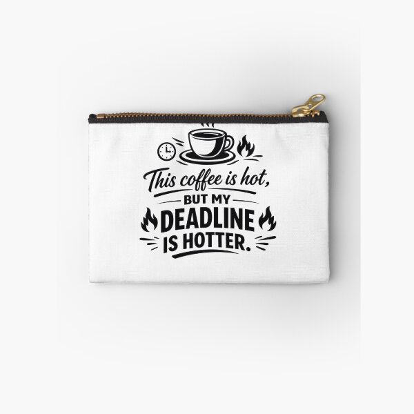 Item preview, This Coffee Is Hot But My Deadline Is Hotter designed and sold by Mikelapapela.
