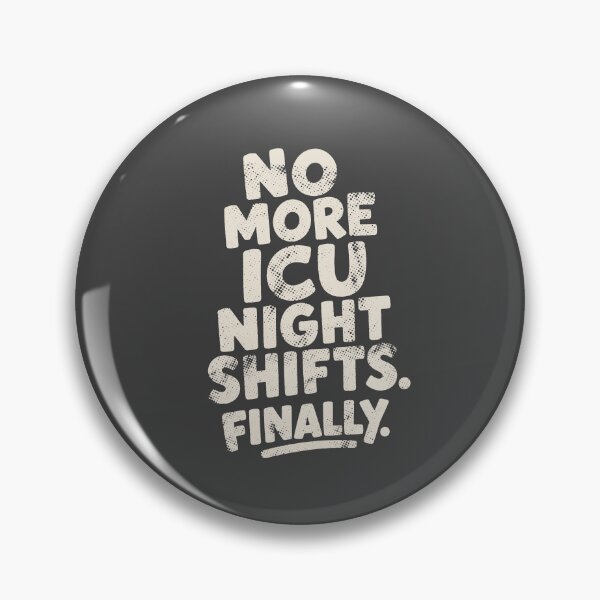 Item preview, No More ICU Night Shifts Finally Retired ICU Nurse Gift Funny Retirement - Sage Grunge designed and sold by KiwyStudio.