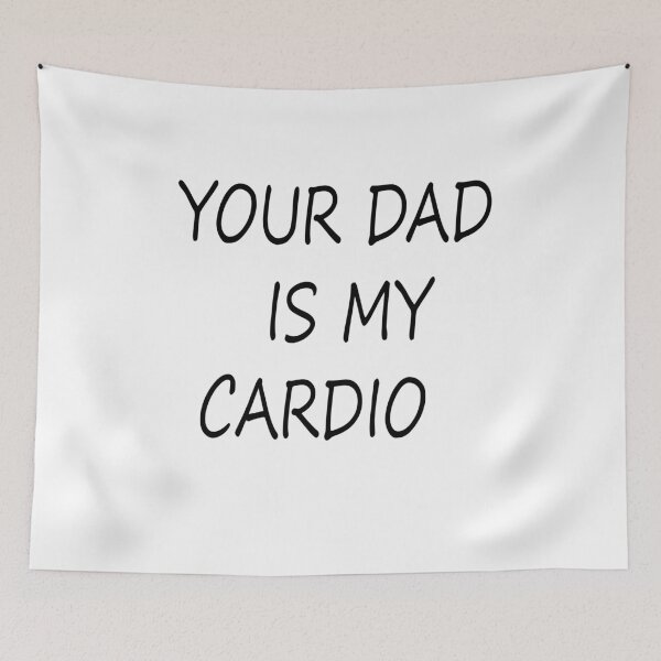 Item preview, your dad is my cardio designed and sold by Kasia1987t.