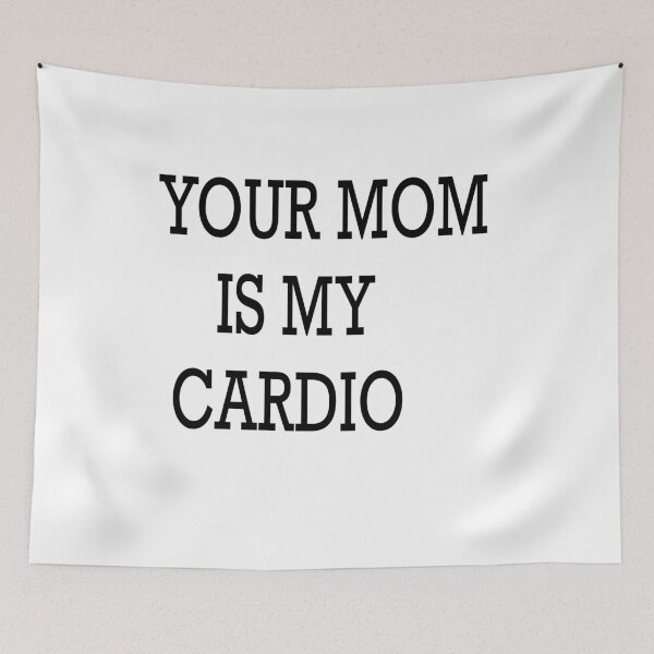 Item preview, YOUR MOM IS MY CARDIO designed and sold by Kasia1987t.