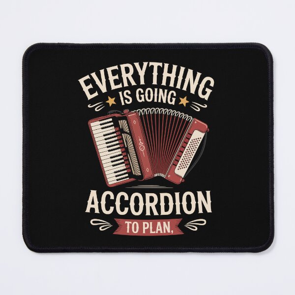 Item preview, EVERYTHING IS GOING ACCORDION TO PLAN designed and sold by jkrphoto.