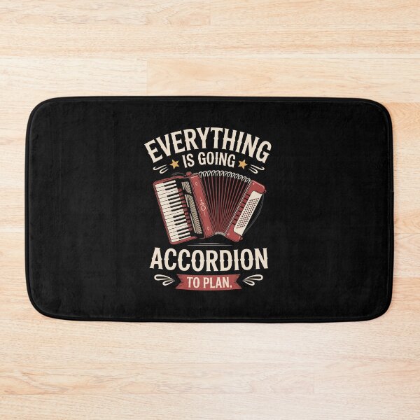 Item preview, EVERYTHING IS GOING ACCORDION TO PLAN designed and sold by jkrphoto.