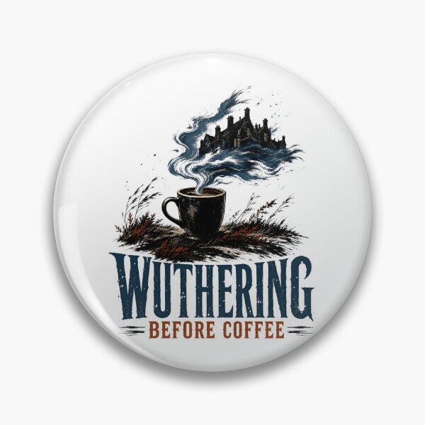 Item preview, Wuthering Heights – Moors Before Coffee designed and sold by Fenay Designs.