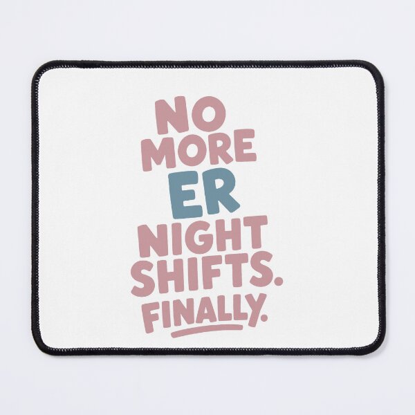 Item preview, No More Night Shifts Finally Retired ER Nurse Gift designed and sold by KiwyStudio.