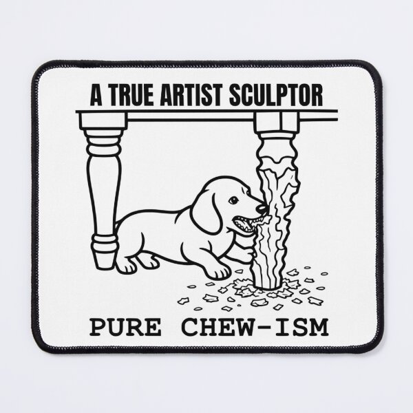 Item preview, A True Artist Sculptor Pure Chewism Funny Dog Chewing Furniture Art designed and sold by The Bold Line Studio.