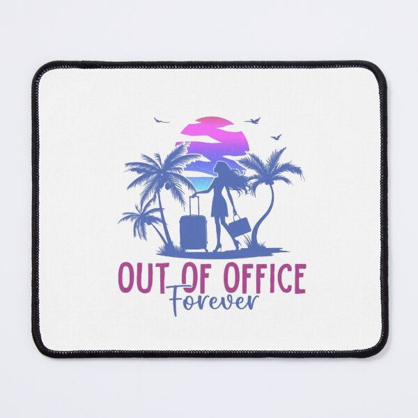 Item preview, Out Of Office Forever designed and sold by Gbriel3.