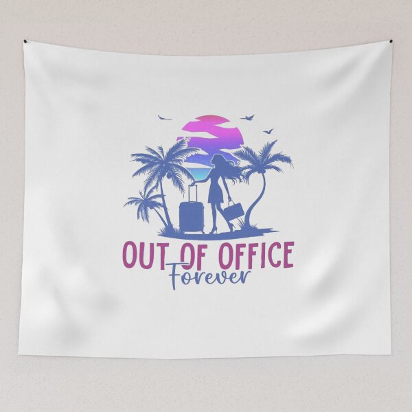 Item preview, Out Of  Office Forever designed and sold by Gbriel3.