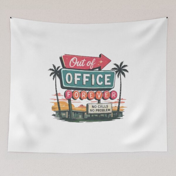 Item preview, Out Of  Office Forever designed and sold by Gbriel3.