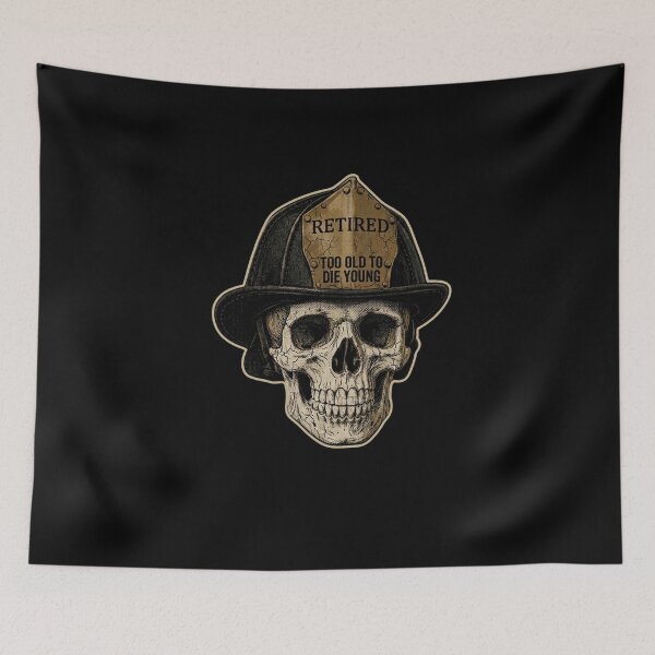 Item preview, Retired Firefighter – Too Old to Die Young Skull Design designed and sold by D-Ave Magic Store .