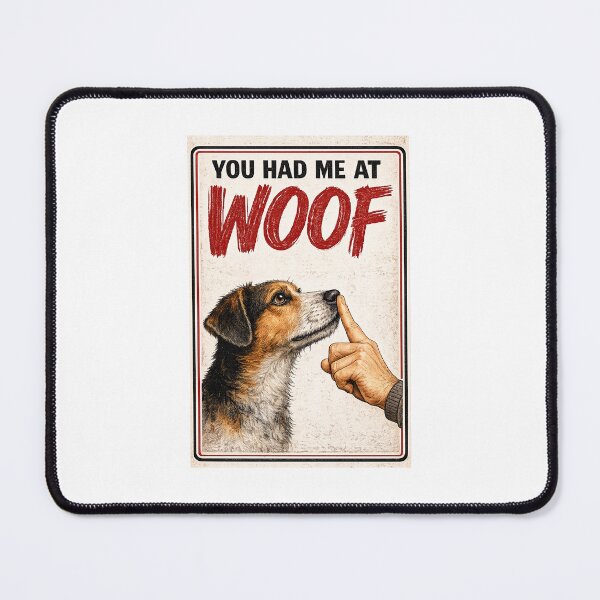 Item preview, You had me at woof designed and sold by Creations by Dean.
