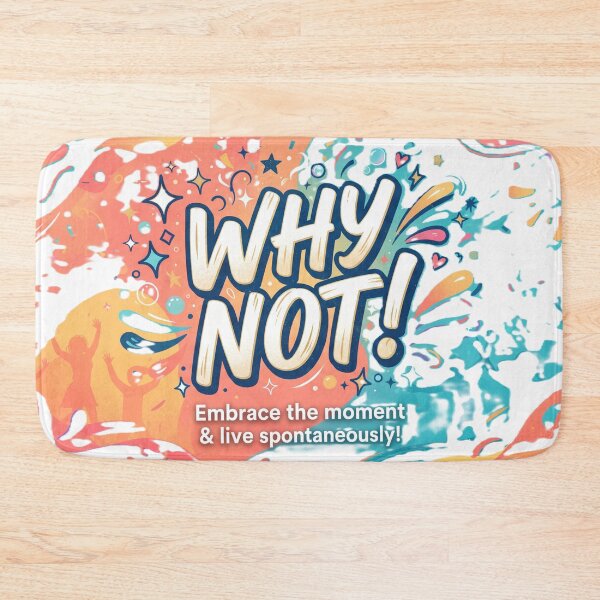 Item preview, Why Not! Vibrant Spontaneous Quote Typography Art designed and sold by MY-Top-Shop.