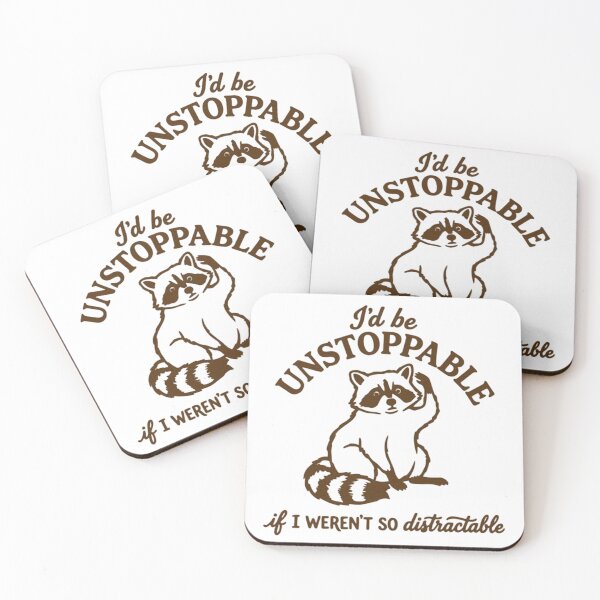 Item preview, I'd Be Unstoppable If I Weren't So Distractable Funny Raccoon Quote designed and sold by JossDesign15.