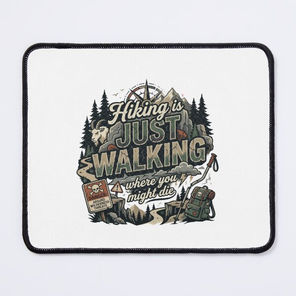 Item preview, Hiking Is Just Walking Where You Might Die designed and sold by Gbriel3.